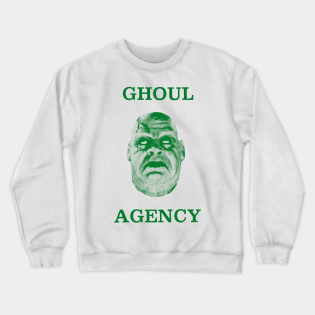 Ghoul Agency Crewneck Sweatshirt by furstmonster